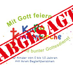 Mit Gott feiern abgesagt