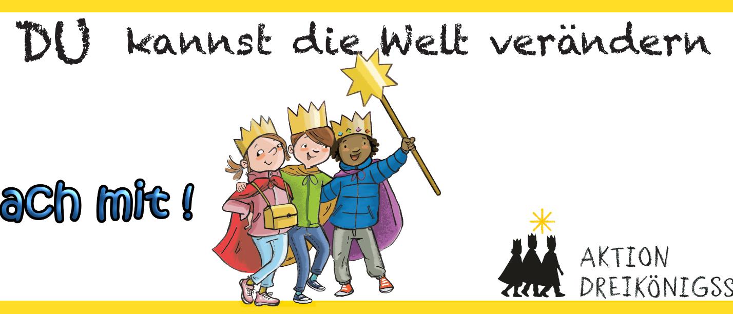 In einem gelben Rahmen drei Kinder mit einem Stern in der Hand. Darüber die Überschrift 'DU kannst die Welt verändern!' und 'Mach mit!'. In der rechten Ecke unten noch das Logo der Aktion Dreikönigssingen.