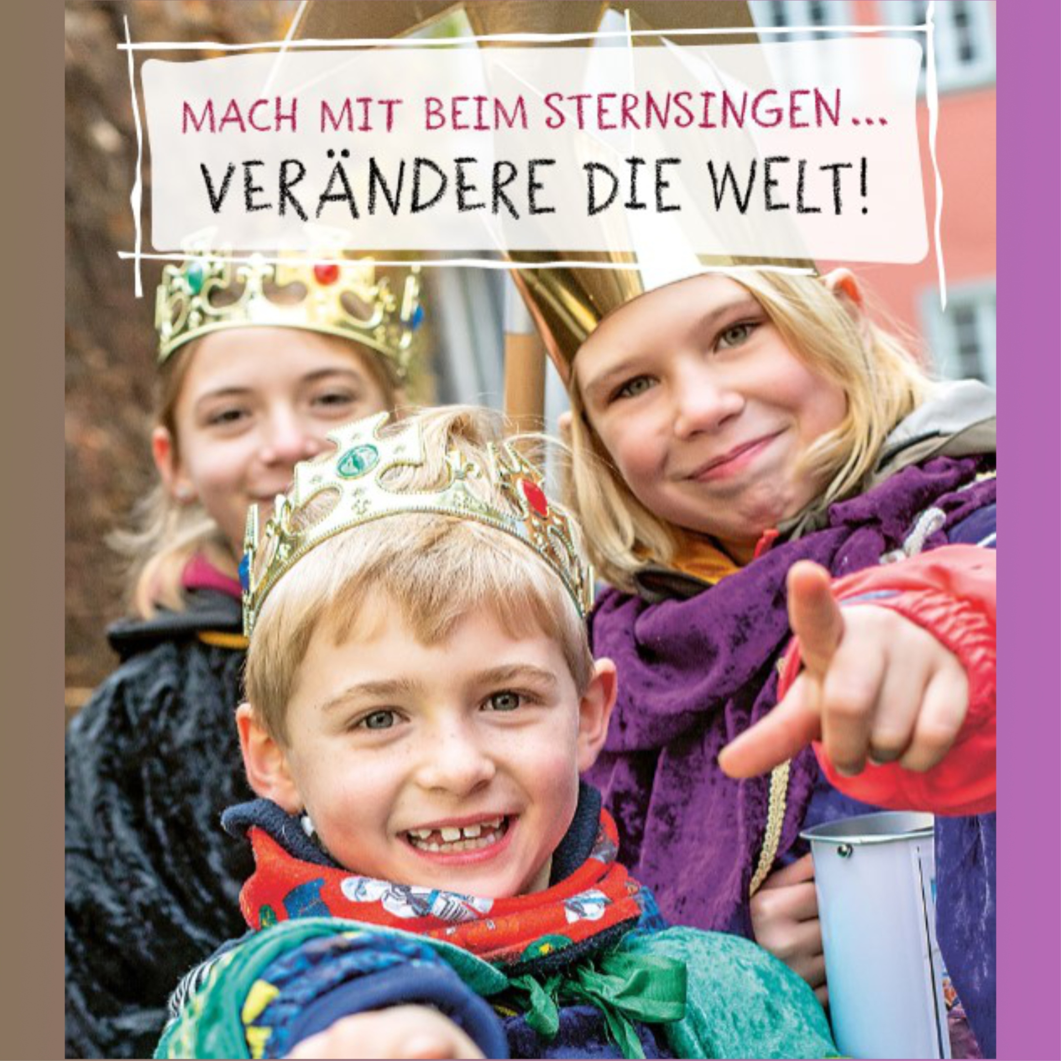 Plakat: Sternsingerkinder zeigen auf uns, drüber die Worte 'Mach mit beim Sternsingen; Verändere die Welt!'