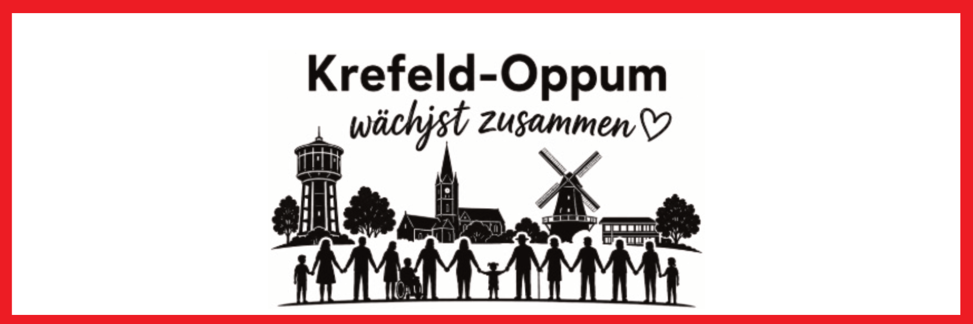 In einem roten Kasten: Schwarz-weiße Linienzeichnung mit Silhouetten von Menschen, die sich an den Händen halten, vor einer Stadtsilhouette mit Wasserturm, Kirche und Windmühle, darüber der Schriftzug 'Krefeld-Oppum wächst zusammen' mit Herzsymbol
