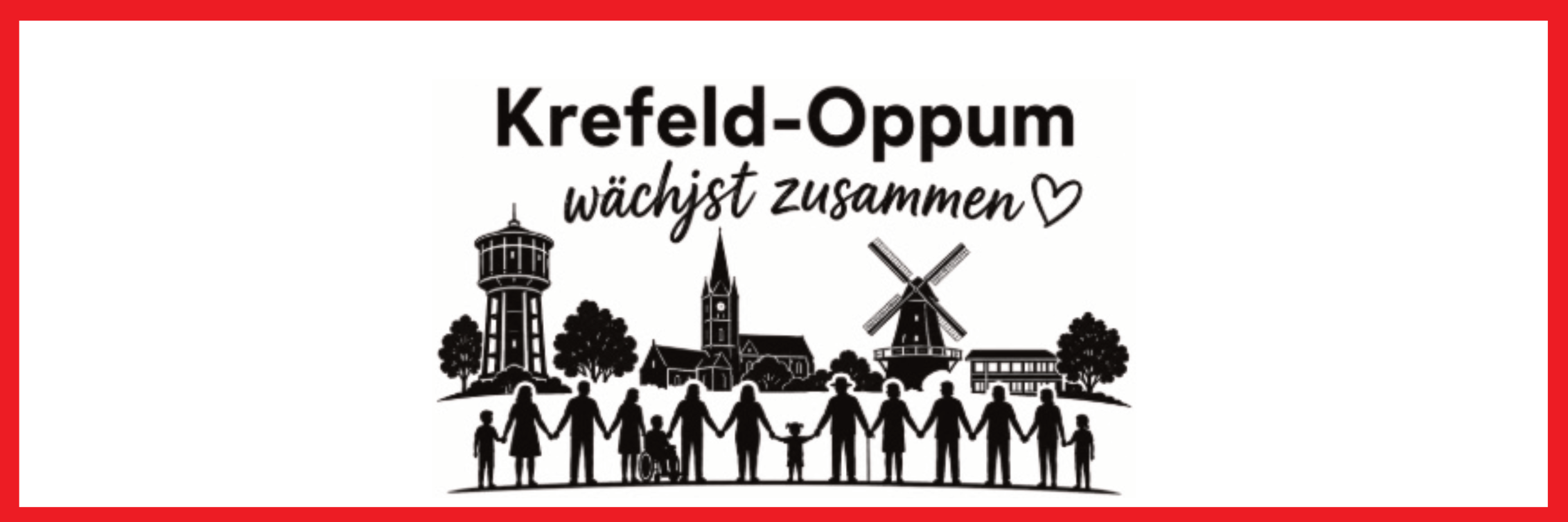 In einem roten Kasten: Schwarz-weiße Linienzeichnung mit Silhouetten von Menschen, die sich an den Händen halten, vor einer Stadtsilhouette mit Wasserturm, Kirche und Windmühle, darüber der Schriftzug 'Krefeld-Oppum wächst zusammen' mit Herzsymbol